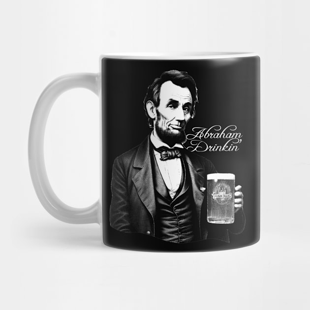 Beer Drinking Abe Lincoln by DigiDreams